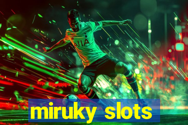 miruky slots